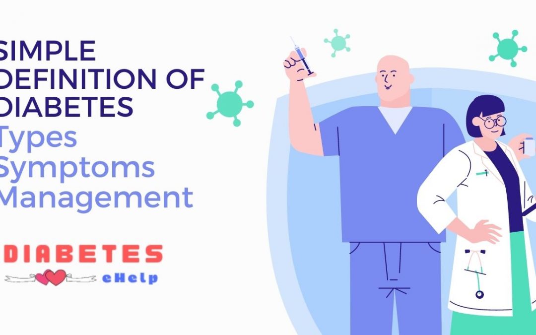 Simple Definition Of Diabetes, Types, Symptoms &Management