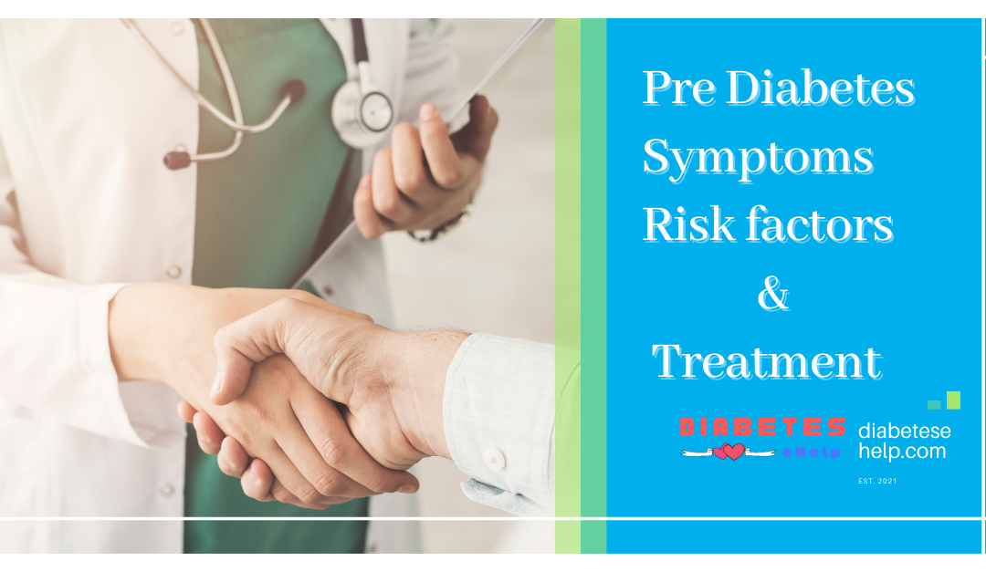 Pre Diabetes Symptoms & Treatment