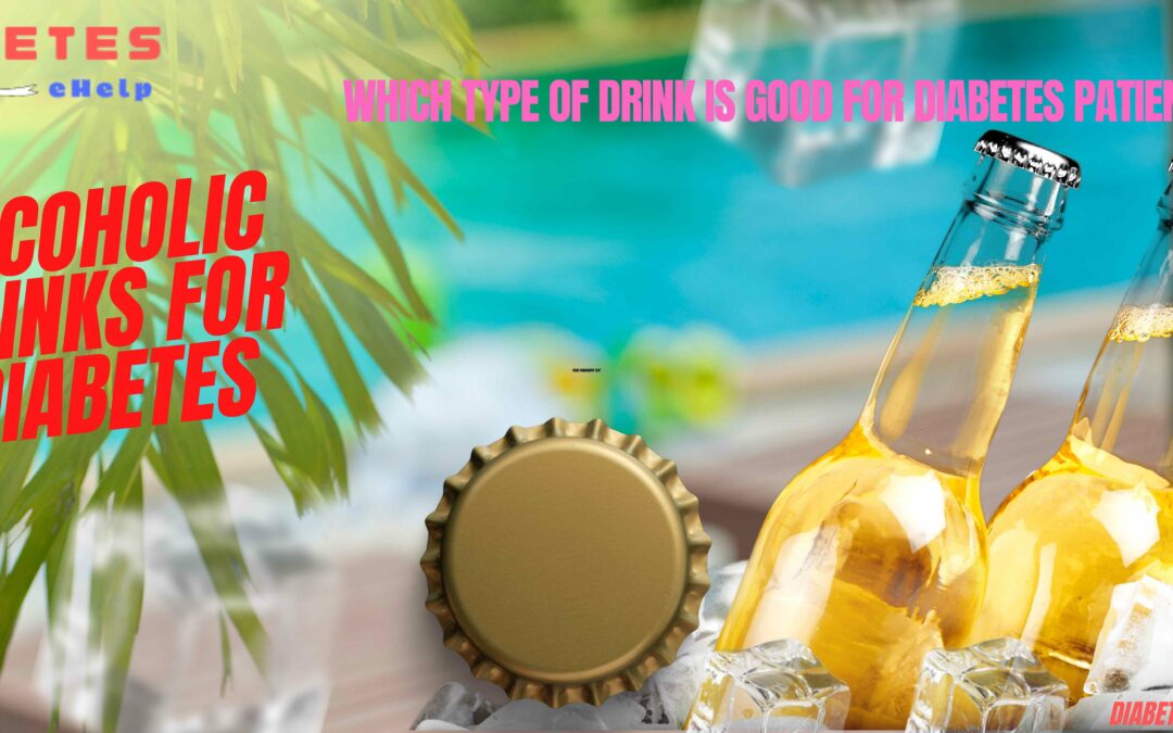 Alcoholic Drinks for People with Diabetes! Drinks You Have To Choose