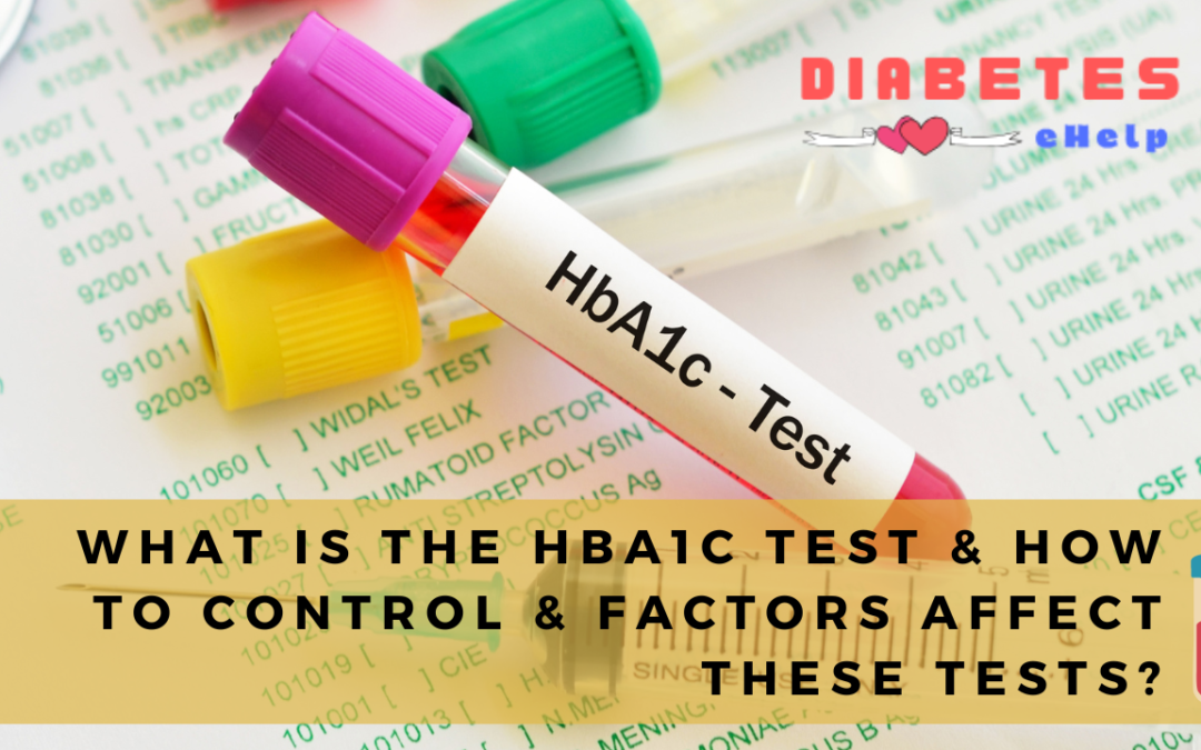 What is the HbA1c Test & How to Control & Factors Affect These Tests?